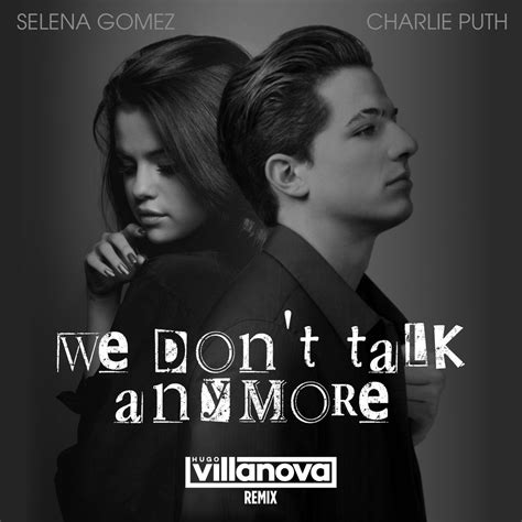 charlie puth we don't talk anymore|Charlie Puth & Selena Gomez .